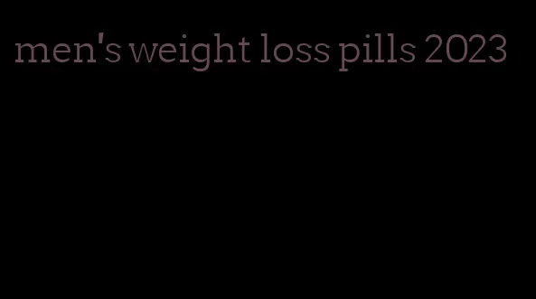 men's weight loss pills 2023