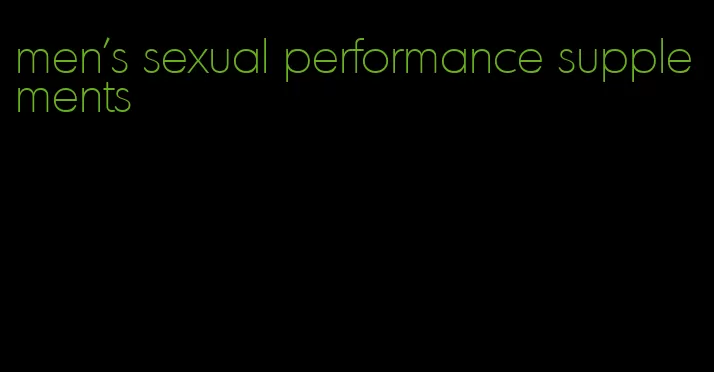 men's sexual performance supplements