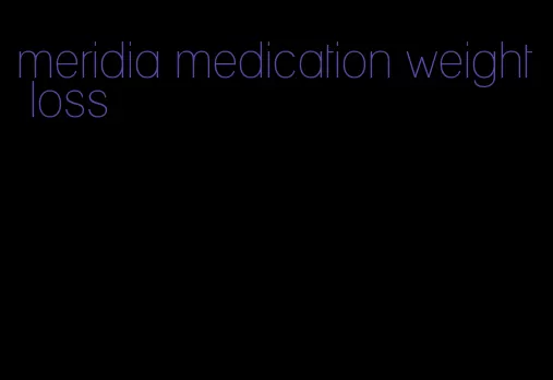 meridia medication weight loss