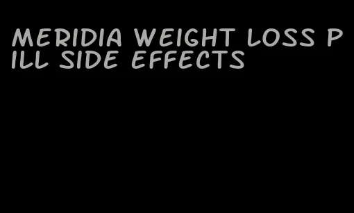 meridia weight loss pill side effects