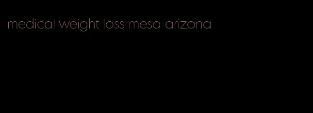 medical weight loss mesa arizona