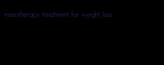 mesotherapy treatment for weight loss