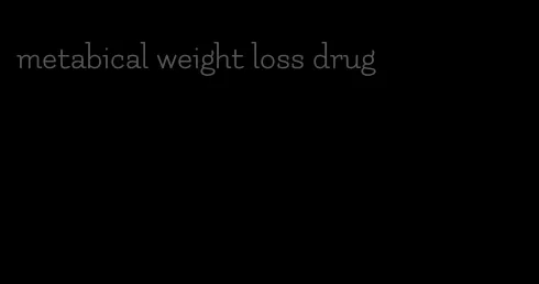 metabical weight loss drug