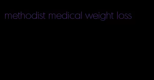 methodist medical weight loss