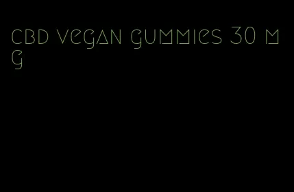 cbd vegan gummies 30 mg