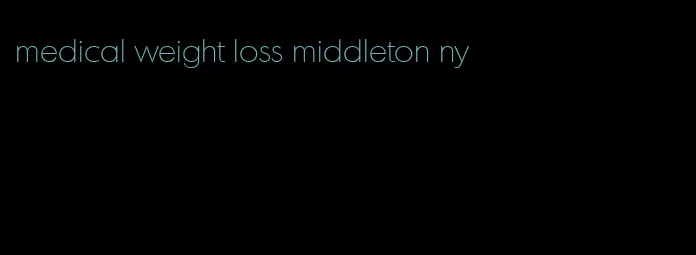 medical weight loss middleton ny