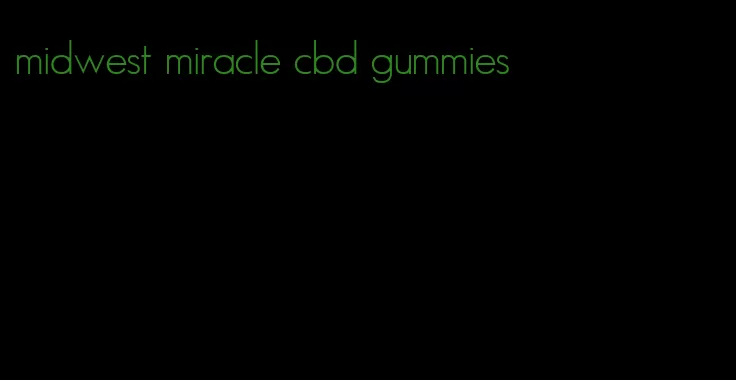 midwest miracle cbd gummies