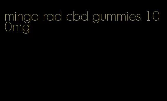 mingo rad cbd gummies 100mg