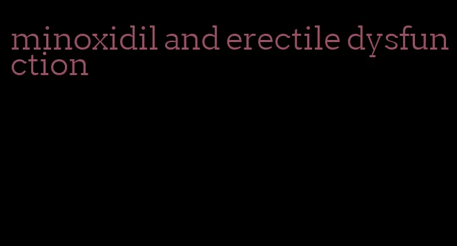 minoxidil and erectile dysfunction