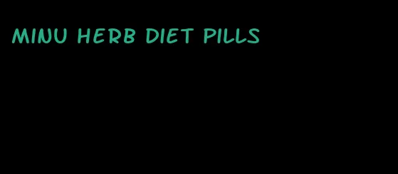 minu herb diet pills