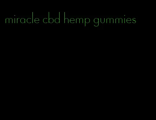 miracle cbd hemp gummies