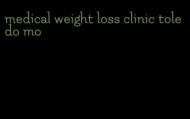 medical weight loss clinic toledo mo