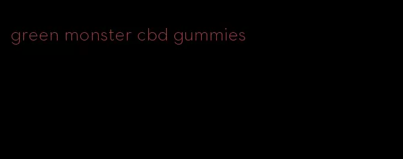 green monster cbd gummies