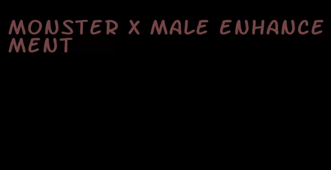 monster x male enhancement