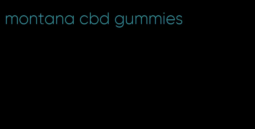 montana cbd gummies