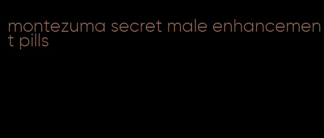 montezuma secret male enhancement pills