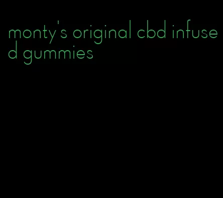 monty's original cbd infused gummies