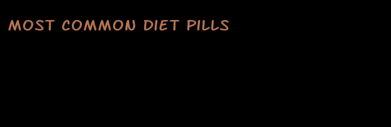 most common diet pills