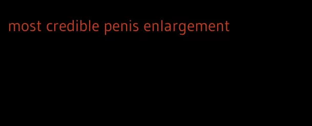 most credible penis enlargement