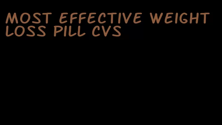 most effective weight loss pill cvs