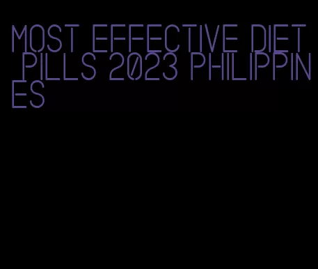 most effective diet pills 2023 philippines