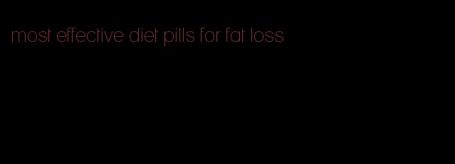 most effective diet pills for fat loss