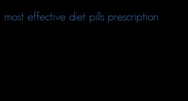 most effective diet pills prescription