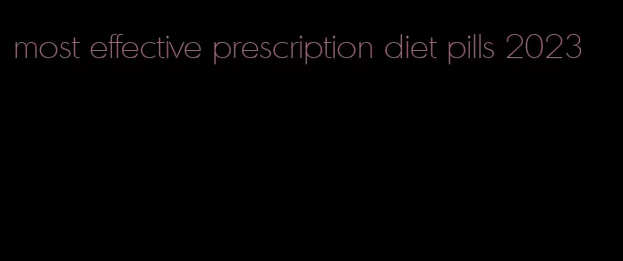 most effective prescription diet pills 2023