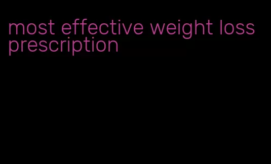 most effective weight loss prescription