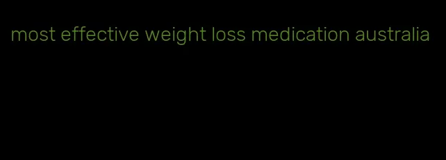 most effective weight loss medication australia