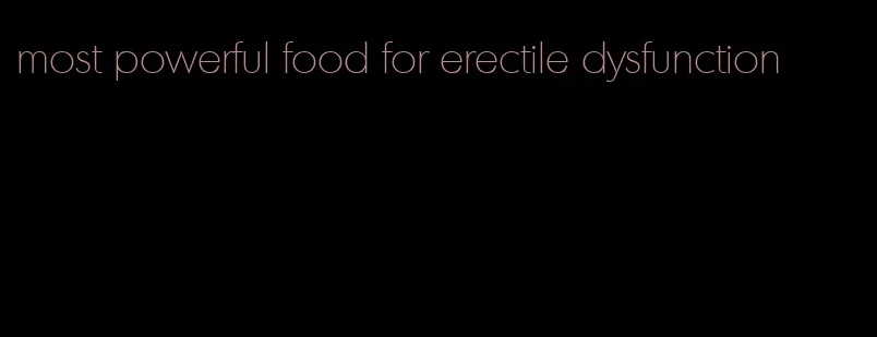 most powerful food for erectile dysfunction