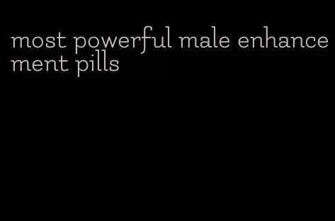 most powerful male enhancement pills