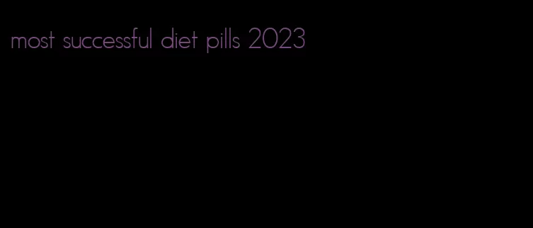 most successful diet pills 2023