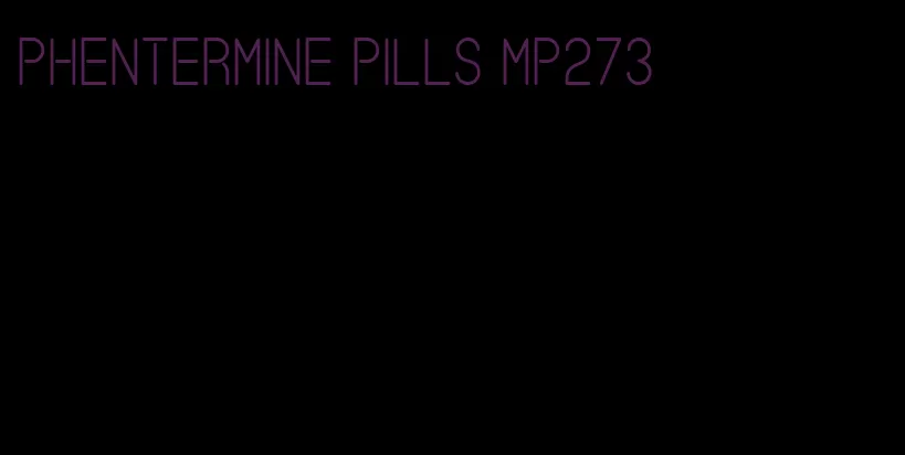 phentermine pills mp273