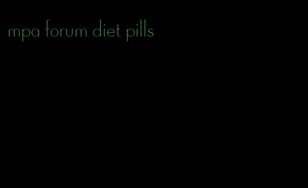 mpa forum diet pills