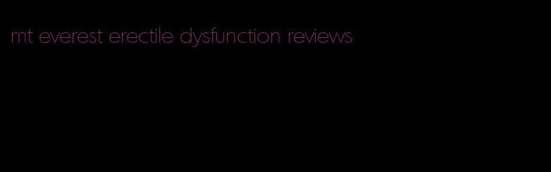 mt everest erectile dysfunction reviews