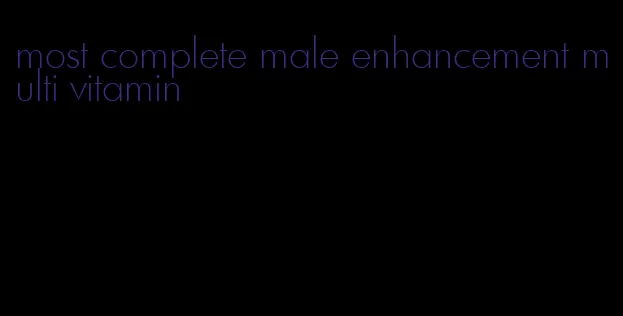 most complete male enhancement multi vitamin