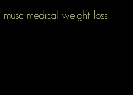 musc medical weight loss