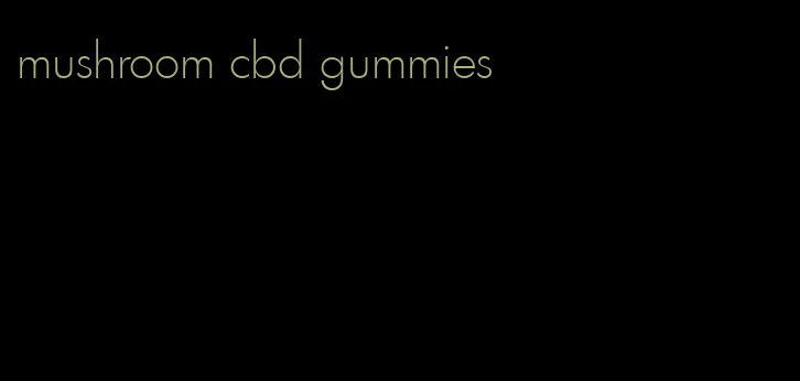 mushroom cbd gummies