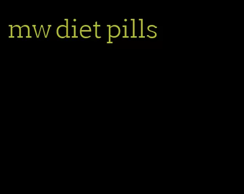 mw diet pills