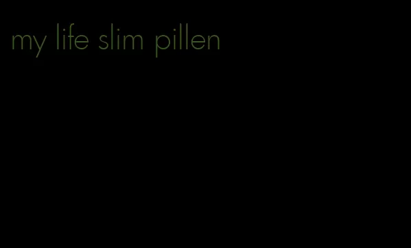 my life slim pillen