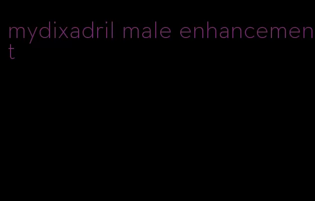 mydixadril male enhancement