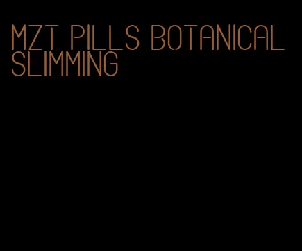 mzt pills botanical slimming