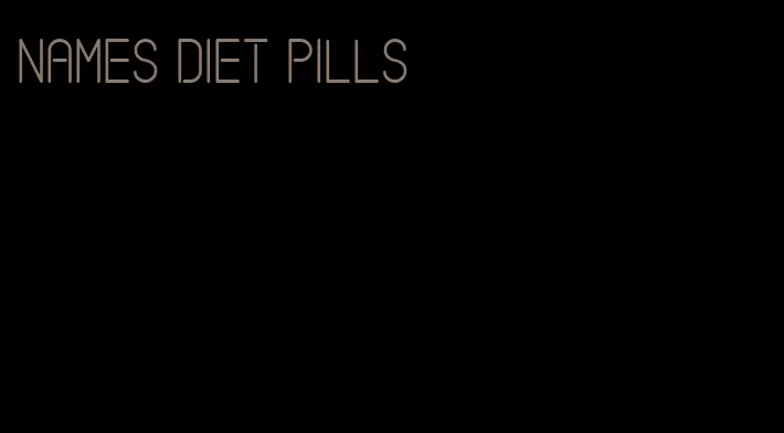 names diet pills