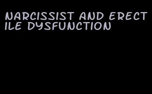 narcissist and erectile dysfunction