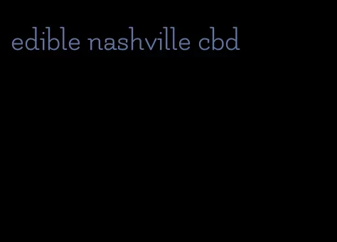 edible nashville cbd