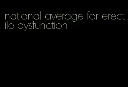 national average for erectile dysfunction