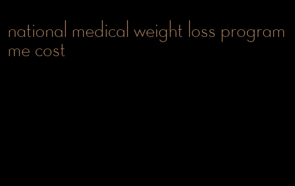 national medical weight loss programme cost