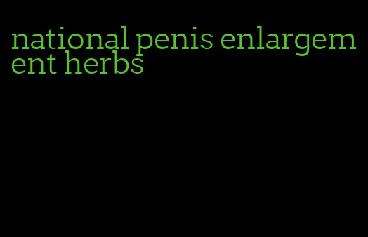 national penis enlargement herbs