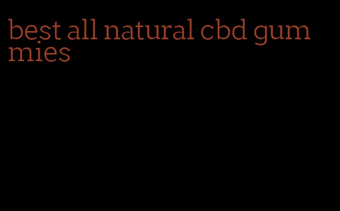 best all natural cbd gummies